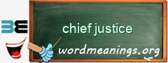 WordMeaning blackboard for chief justice